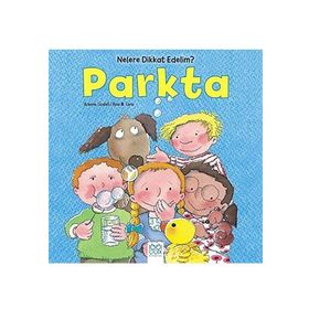 Nelere dikkat Edelim? - Parkta - Rosa Maria Curto Arianna Candell