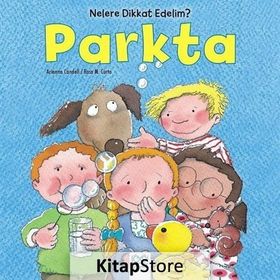 Nelere dikkat Edelim? - Parkta - Rosa Maria Curto Arianna Candell