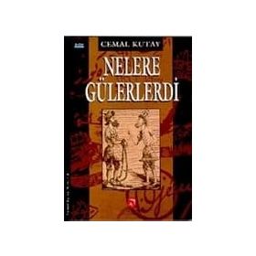 Nelere Gülerlerdi - Cemal Kutay