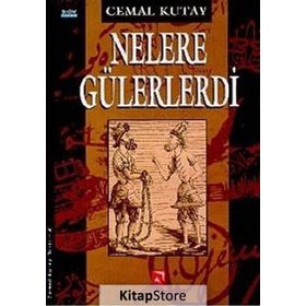 Nelere Gülerlerdi - Cemal Kutay