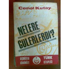 Nelere Gülerlerdi - Cemal Kutay