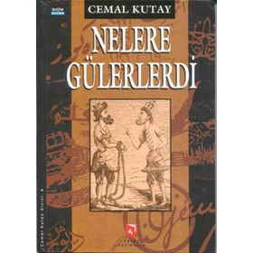Nelere Gülerlerdi - Cemal Kutay