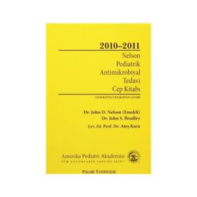 Nelson Pediatrik Antimikrobiyal Tedavi Cep Kitabı 2010-2011 - John D. Nelson John S. Bradley