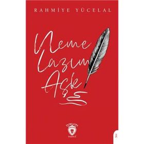Neme Lazım Aşk - Rahmiye Yücelal