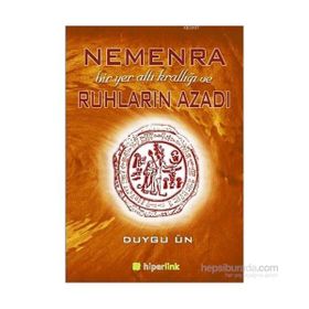 Nemenra Bir Yer altı Krallığı ve Ruhların Azadı - Duygu Ün