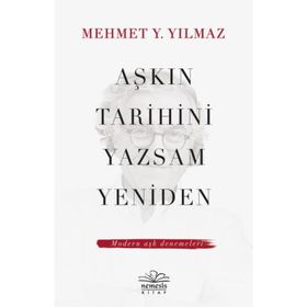 Nemesis Kitap Aşkın Tarihini Yazsam Yeniden Modern Aşk Denemeleri