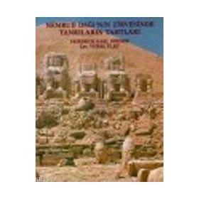 NEMRUD DAĞI'NIN ZIRVESINDE TANRILARIN TAHTLARI - FRIEDRICH KARL DÖRNER