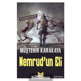 Nemrud'un Eli - Müştehir Karakaya