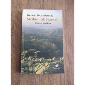 Nemrut Topraklarında Suskunluk Sarmalı - Mustafa Kayahan