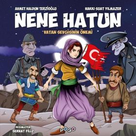 Nene Hatun - Vatan Sevgisinin Önemi - Serhat Filiz
