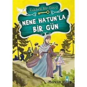 Nene Hatun’la Bir Gün - Mustafa Orakçı