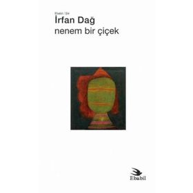 Nenem Bir Çiçek - İrfan Dağ