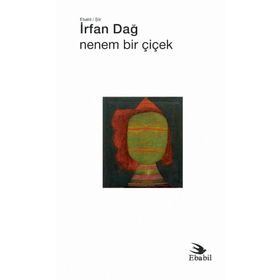 Nenem Bir Çiçek - İrfan Dağ