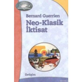 NEO-KLASIK İKTİSAT - BERNARD GUERRIEN