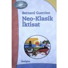 NEO-KLASIK İKTİSAT - BERNARD GUERRIEN