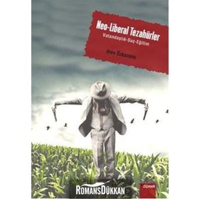 NEO-LIBERAL TEZAHÜRLER VATANDAŞLIK - SUÇ - EĞİTİM - ALEV ÖZKAZANÇ