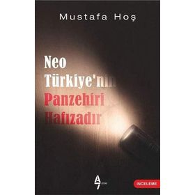 Neo Türkiye’nin Panzehiri Hafızadır - Mustafa Hoş