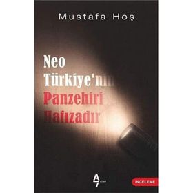 Neo Türkiye’nin Panzehiri Hafızadır - Mustafa Hoş