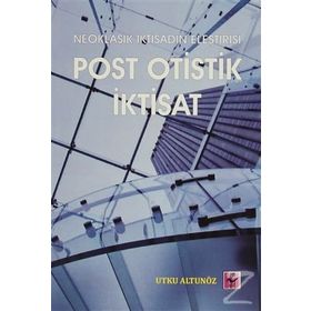 Neoklasik İktisadın Eleştirisi -Utku Altunö