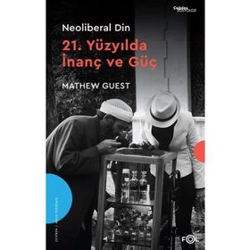 Neoliberal Din21. Yüzyılda İnanç ve Güç Fol Kitap