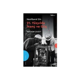 Neoliberal Din21. Yüzyılda İnanç ve Güç Fol Kitap
