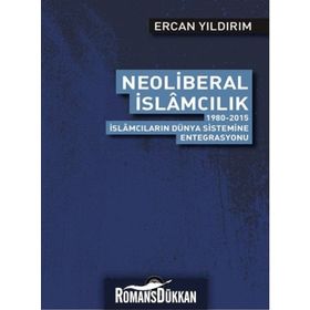 Neoliberal İslamcılık - Ercan Yıldırım
