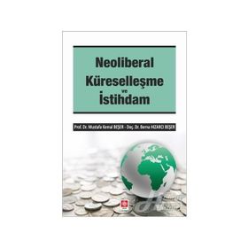 Neoliberal Küreselleşme Ve İstihdam - Dr. Mustafa Kemal Beşer
