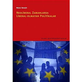 NEOLIBERAL ZAMANLARDA LIBERAL OLMAYAN POLITIKALAR - MABEL BEREZIN