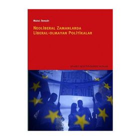 NEOLIBERAL ZAMANLARDA LIBERAL OLMAYAN POLITIKALAR - MABEL BEREZIN