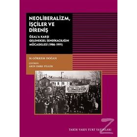 Neoliberalizm, İşçiler Ve Direniş - M. Görkem Doğan