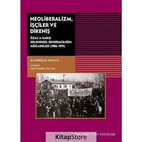 Neoliberalizm, İşçiler Ve Direniş - M. Görkem Doğan