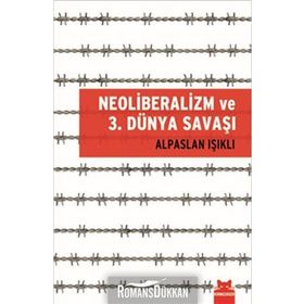 NEOLIBERALIZM VE 3. DÜNYA SAVAŞI - ALPASLAN IŞIKLI