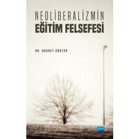 Neoliberalizmin Eğitim Felsefesi Hasret Kökten