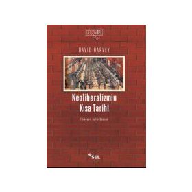 Neoliberalizmin Kısa Tarihi - David Harvey