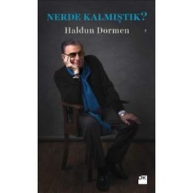 Nerde Kalmıştık? - Haldun Dormen