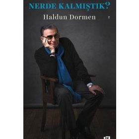 Nerde Kalmıştık? - Haldun Dormen