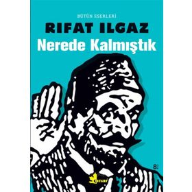 NERDE KALMIŞTIK - RIFAT ILGAZ (ISBN:9789753480017)