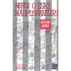 NERDE O ESKI MAHPUSHANELER! - BASKIN ORAN