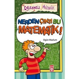 NERDEN ÇIKTI BU MATEMATIK! - OGÜN MAZLUM