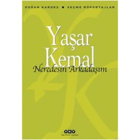 Nerdesin Arkadaşım - Yaşar Kemal