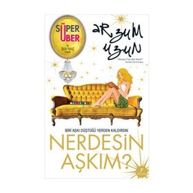 NERDESIN AŞKIM? - ARZUM UZUN