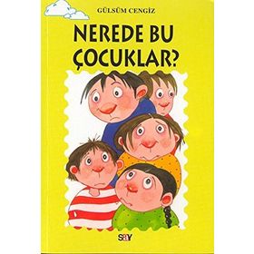NEREDE BU ÇOCUKLAR? TOMURCUK KITAPLAR 19 - GÜLSÜM CENGIZ