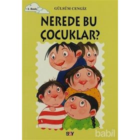 NEREDE BU ÇOCUKLAR? TOMURCUK KITAPLAR 19 - GÜLSÜM CENGIZ