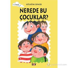 NEREDE BU ÇOCUKLAR? TOMURCUK KITAPLAR 19 - GÜLSÜM CENGIZ
