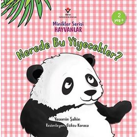 Nerede Bu Yiyecekler? - Minikler Serisi Hayvanlar - Tübitak Yayınları