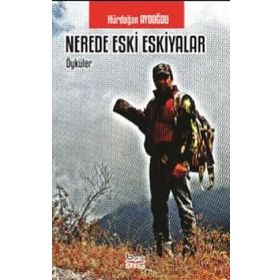 Nerede Eski Eşkiyalar - Hürdoğan Aydoğdu