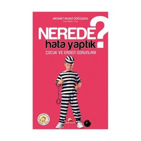 NEREDE HATA YAPTIK? ÇOCUK VE ERGEN SORUNLARI - MEHMET MURAT DÖĞÜŞGEN