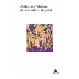 Nerede Kokusu Hayatın - Abdulnasır Yıldırım