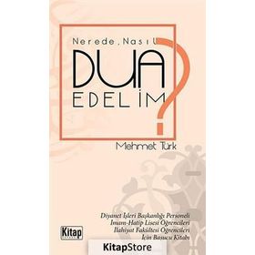 NEREDE, NASIL DUA EDELIM? - MEHMET TÜRK