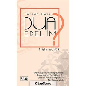 NEREDE, NASIL DUA EDELIM? - MEHMET TÜRK